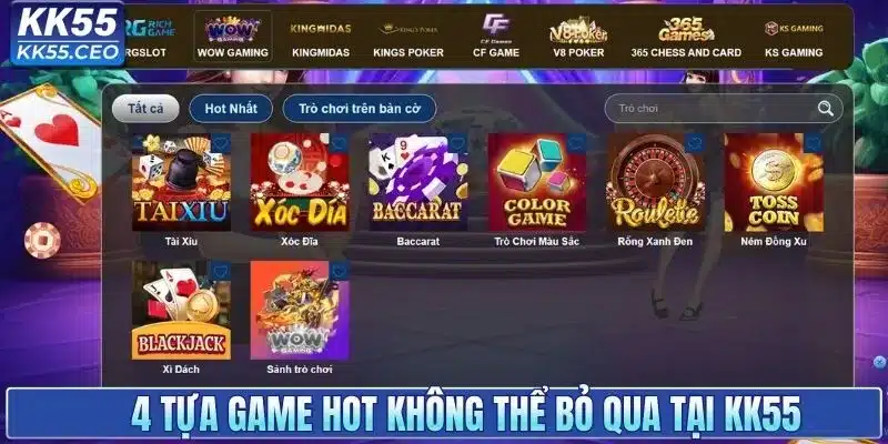 4 trò chơi hot nhất không thể bỏ qua tại KK55