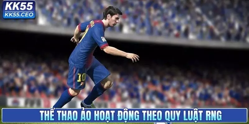 Thể thao ảo hoạt động theo quy luật RNG